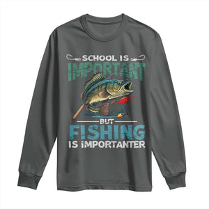 Funny Fishing Long Sleeve Shirt School Is Important But Fishing Is Importanter Bass Fisherman TS02 Dark Heather Print Your Wear