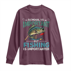 Funny Fishing Long Sleeve Shirt School Is Important But Fishing Is Importanter Bass Fisherman TS02 Maroon Print Your Wear