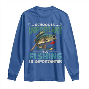 Funny Fishing Long Sleeve Shirt School Is Important But Fishing Is Importanter Bass Fisherman TS02 Royal Blue Print Your Wear