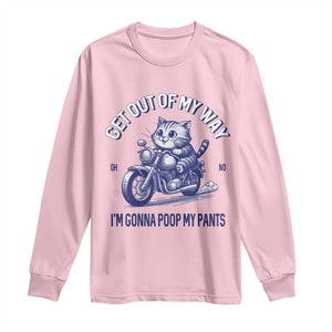 Funny Cat Meme Long Sleeve Shirt Get Out of My Way Gonna Poop My Pants Adult Humor Meme TS02 Light Pink Print Your Wear