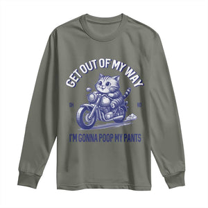 Funny Cat Meme Long Sleeve Shirt Get Out of My Way Gonna Poop My Pants Adult Humor Meme TS02 Military Green Print Your Wear