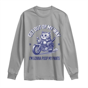 Funny Cat Meme Long Sleeve Shirt Get Out of My Way Gonna Poop My Pants Adult Humor Meme TS02 Sport Gray Print Your Wear