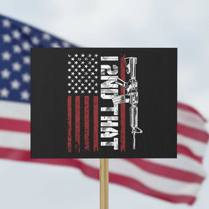 Gun Rights Patriotic Protest Sign I 2nd That Second Amendment Pro Gun American Flag TS02 Horizontal 18" × 24" Black Print Your Wear