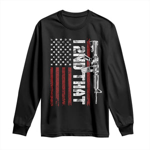 Gun Rights Patriotic Long Sleeve Shirt I 2nd That Second Amendment Pro Gun American Flag TS02 Black Print Your Wear