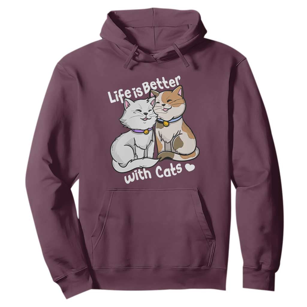 Cat Lover Hoodie Life Is Better With Cats Cute TS02 Maroon Print Your Wear
