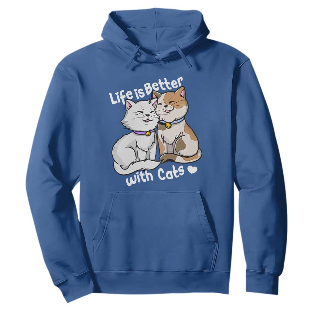 Cat Lover Hoodie Life Is Better With Cats Cute TS02 Royal Blue Print Your Wear