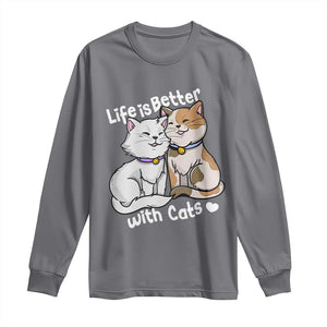 Cat Lover Long Sleeve Shirt Life Is Better With Cats Cute TS02 Charcoal Print Your Wear