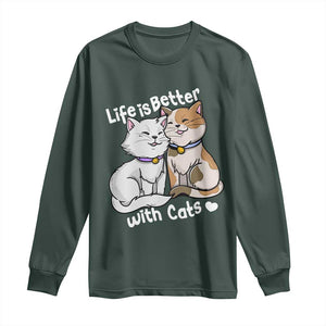 Cat Lover Long Sleeve Shirt Life Is Better With Cats Cute TS02 Dark Forest Green Print Your Wear