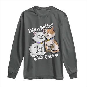 Cat Lover Long Sleeve Shirt Life Is Better With Cats Cute TS02 Dark Heather Print Your Wear