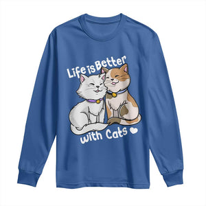 Cat Lover Long Sleeve Shirt Life Is Better With Cats Cute TS02 Royal Blue Print Your Wear