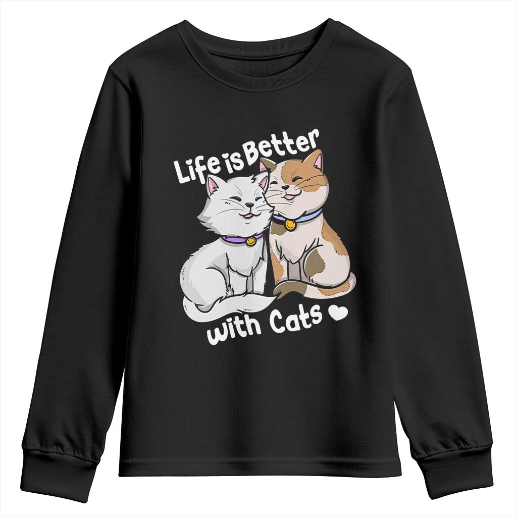 Cat Lover Youth Sweatshirt Life Is Better With Cats Cute TS02 Black Print Your Wear
