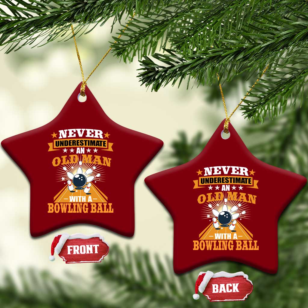 Funny Bowling Ceramic Ornament Never Underestimate Old Man Bowling Ball Mens Bowler TS02 Print Your Wear