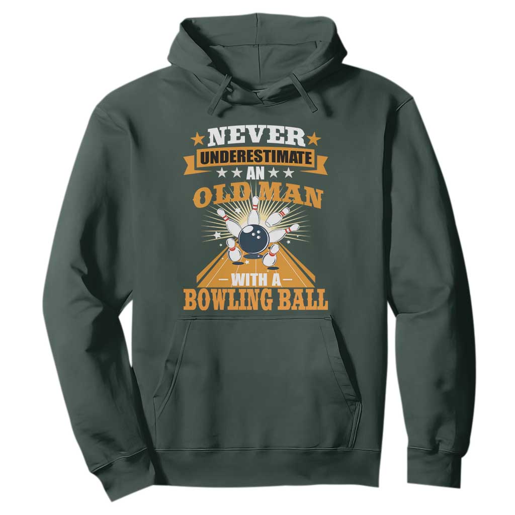 Funny Bowling Hoodie Never Underestimate Old Man Bowling Ball Mens Bowler TS02 Dark Forest Green Print Your Wear