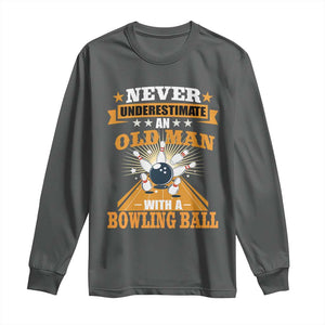 Funny Bowling Long Sleeve Shirt Never Underestimate Old Man Bowling Ball Mens Bowler TS02 Dark Heather Print Your Wear