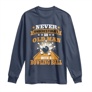 Funny Bowling Long Sleeve Shirt Never Underestimate Old Man Bowling Ball Mens Bowler TS02 Navy Print Your Wear