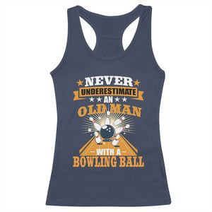 Funny Bowling Racerback Tank Top Never Underestimate Old Man Bowling Ball Mens Bowler TS02 Navy Print Your Wear