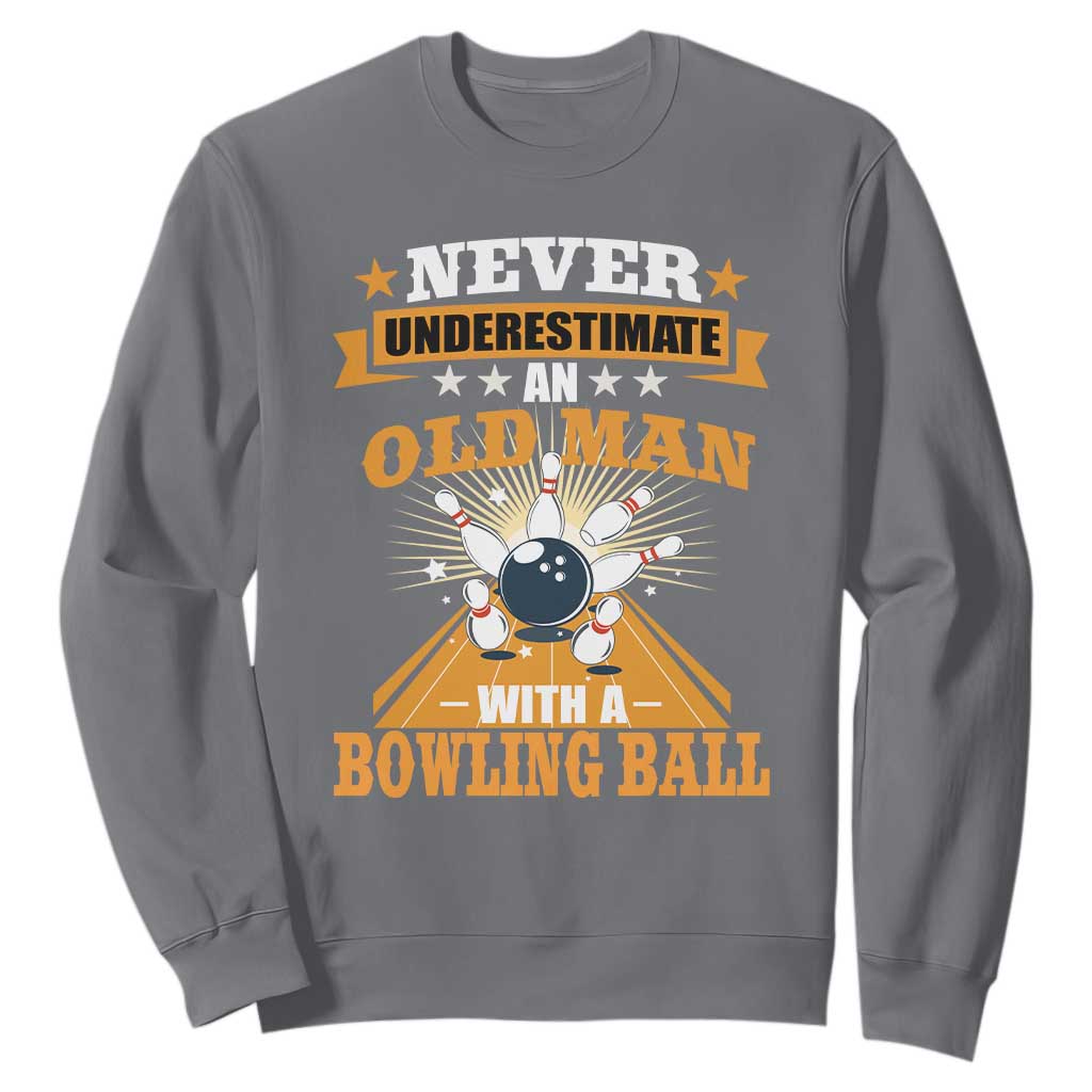 Funny Bowling Sweatshirt Never Underestimate Old Man Bowling Ball Mens Bowler TS02 Charcoal Print Your Wear