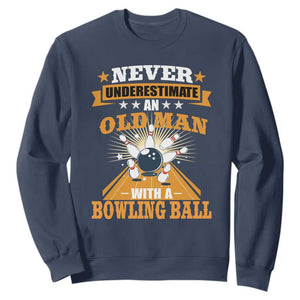 Funny Bowling Sweatshirt Never Underestimate Old Man Bowling Ball Mens Bowler TS02 Navy Print Your Wear