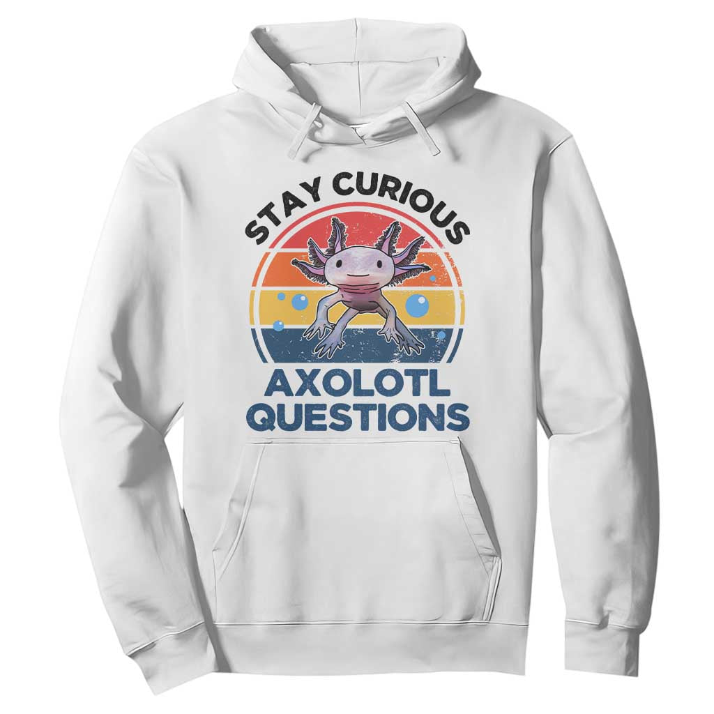 Funny Axolotl Pun Hoodie I Stay Curious Axolotl Question Retro TS02 White Print Your Wear