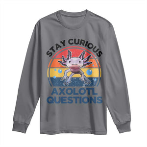 Funny Axolotl Pun Long Sleeve Shirt I Stay Curious Axolotl Question Retro TS02 Charcoal Print Your Wear