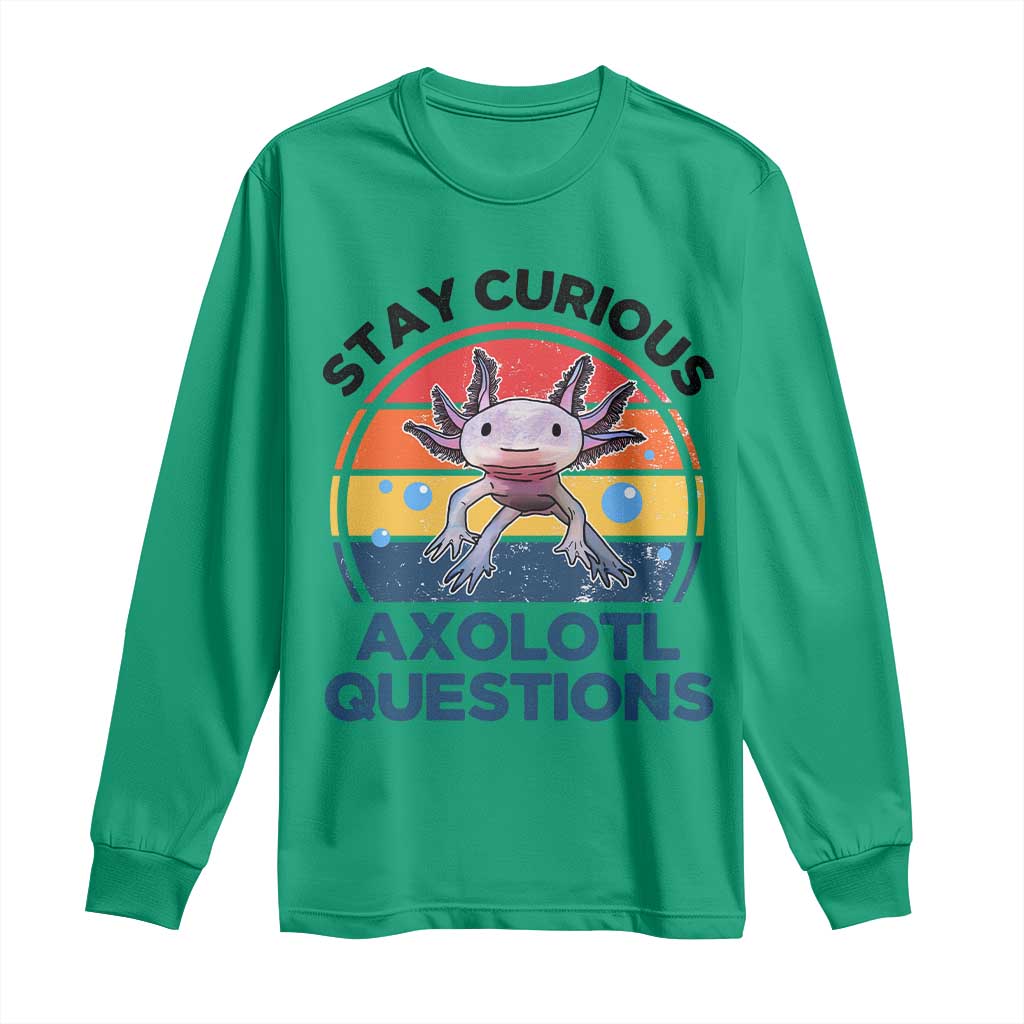 Funny Axolotl Pun Long Sleeve Shirt I Stay Curious Axolotl Question Retro TS02 Irish Green Print Your Wear