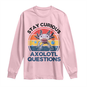 Funny Axolotl Pun Long Sleeve Shirt I Stay Curious Axolotl Question Retro TS02 Light Pink Print Your Wear