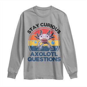 Funny Axolotl Pun Long Sleeve Shirt I Stay Curious Axolotl Question Retro TS02 Sport Gray Print Your Wear