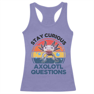 Funny Axolotl Pun Racerback Tank Top I Stay Curious Axolotl Question Retro TS02 Violet Print Your Wear