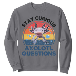 Funny Axolotl Pun Sweatshirt I Stay Curious Axolotl Question Retro TS02 Charcoal Print Your Wear