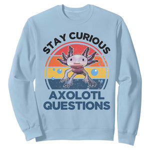 Funny Axolotl Pun Sweatshirt I Stay Curious Axolotl Question Retro TS02 Light Blue Print Your Wear