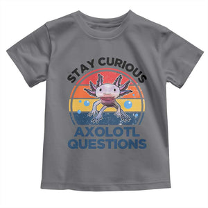 Funny Axolotl Pun Toddler T Shirt I Stay Curious Axolotl Question Retro TS02 Charcoal Print Your Wear