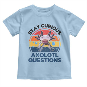 Funny Axolotl Pun Toddler T Shirt I Stay Curious Axolotl Question Retro TS02 Light Blue Print Your Wear