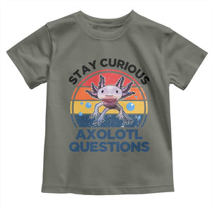 Funny Axolotl Pun Toddler T Shirt I Stay Curious Axolotl Question Retro TS02 Military Green Print Your Wear