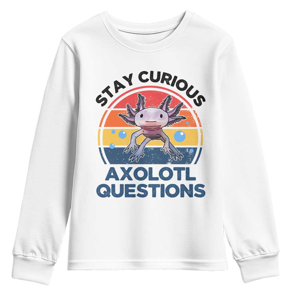 Funny Axolotl Pun Youth Sweatshirt I Stay Curious Axolotl Question Retro TS02 White Print Your Wear