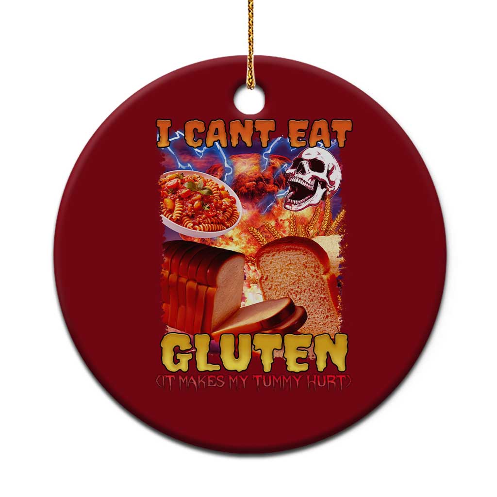 Funny Gluten Intolerance Ceramic Ornament I Can't Eat Gluten It Makes My Tummy Hurt Skeleton Meme TS02 1pc Red Print Your Wear