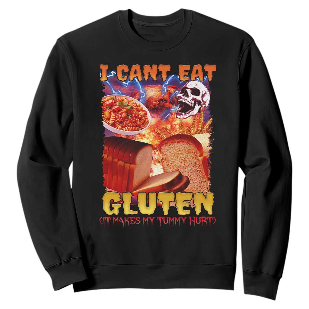 Funny Gluten Intolerance Sweatshirt I Can't Eat Gluten It Makes My Tummy Hurt Skeleton Meme TS02 Black Print Your Wear