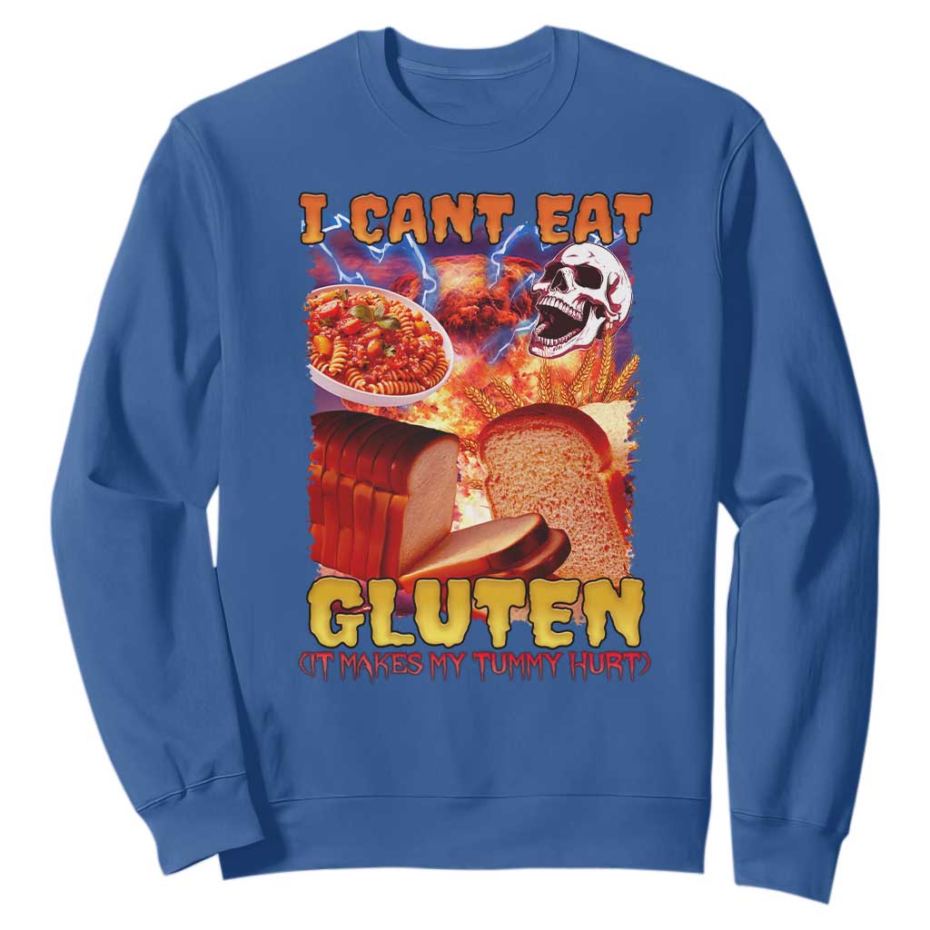 Funny Gluten Intolerance Sweatshirt I Can't Eat Gluten It Makes My Tummy Hurt Skeleton Meme TS02 Royal Blue Print Your Wear