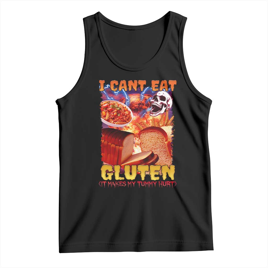 Funny Gluten Intolerance Tank Top I Can't Eat Gluten It Makes My Tummy Hurt Skeleton Meme TS02 Black Print Your Wear