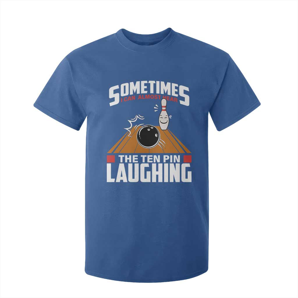 Funny Bowling T Shirt For Kid Hear The Ten Pin Laughing Bowler TS02 Royal Blue Print Your Wear