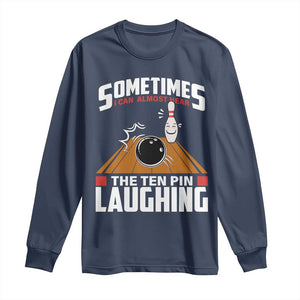 Funny Bowling Long Sleeve Shirt Hear The Ten Pin Laughing Bowler TS02 Navy Print Your Wear