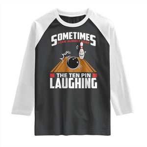Funny Bowling Raglan Shirt Hear The Ten Pin Laughing Bowler TS02 Black White Print Your Wear