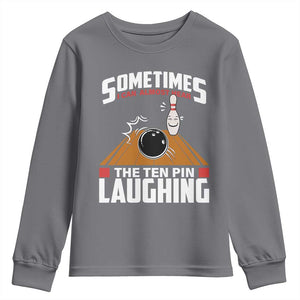 Funny Bowling Youth Sweatshirt Hear The Ten Pin Laughing Bowler TS02 Charcoal Print Your Wear