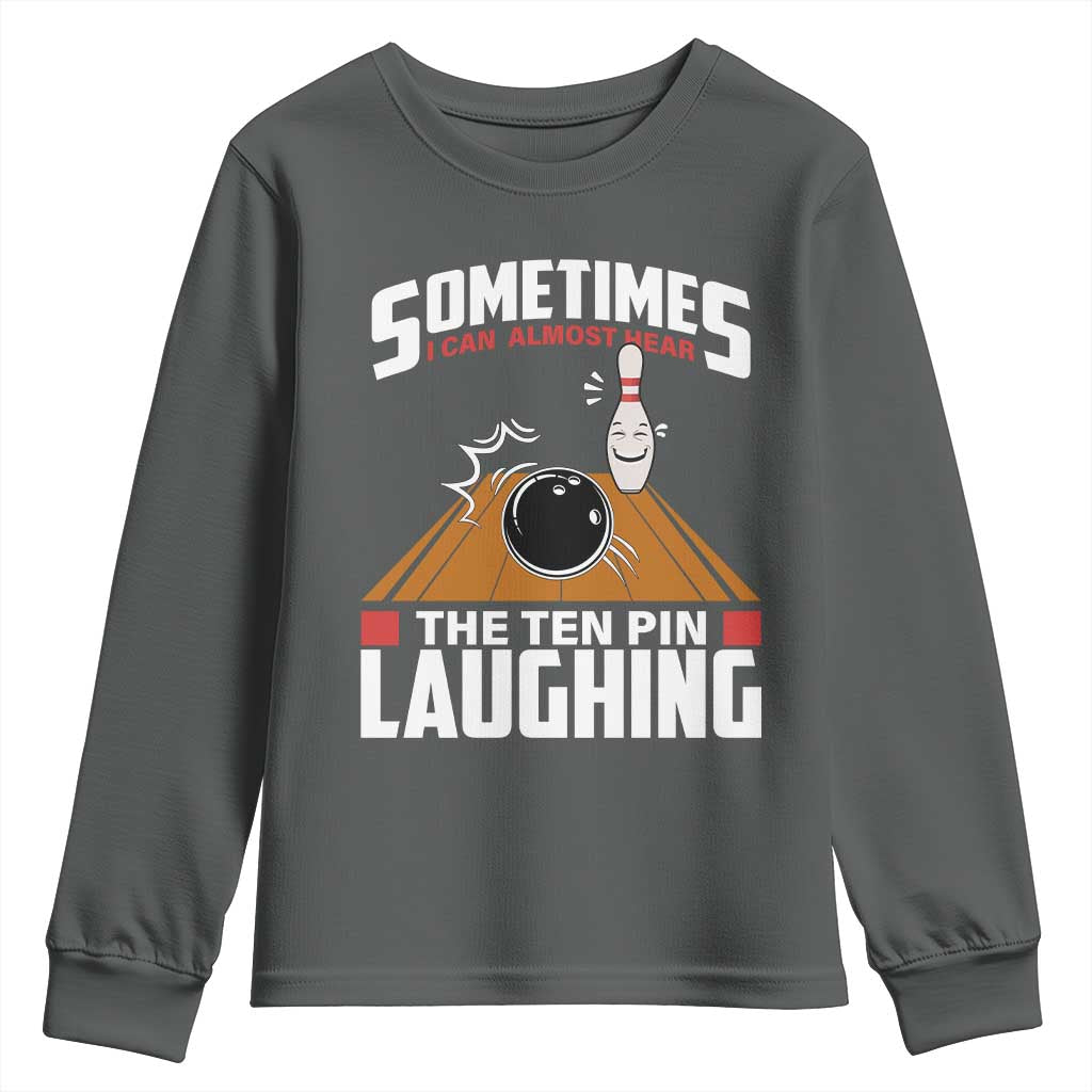 Funny Bowling Youth Sweatshirt Hear The Ten Pin Laughing Bowler TS02 Dark Heather Print Your Wear