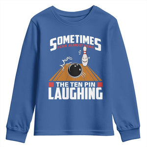 Funny Bowling Youth Sweatshirt Hear The Ten Pin Laughing Bowler TS02 Royal Blue Print Your Wear