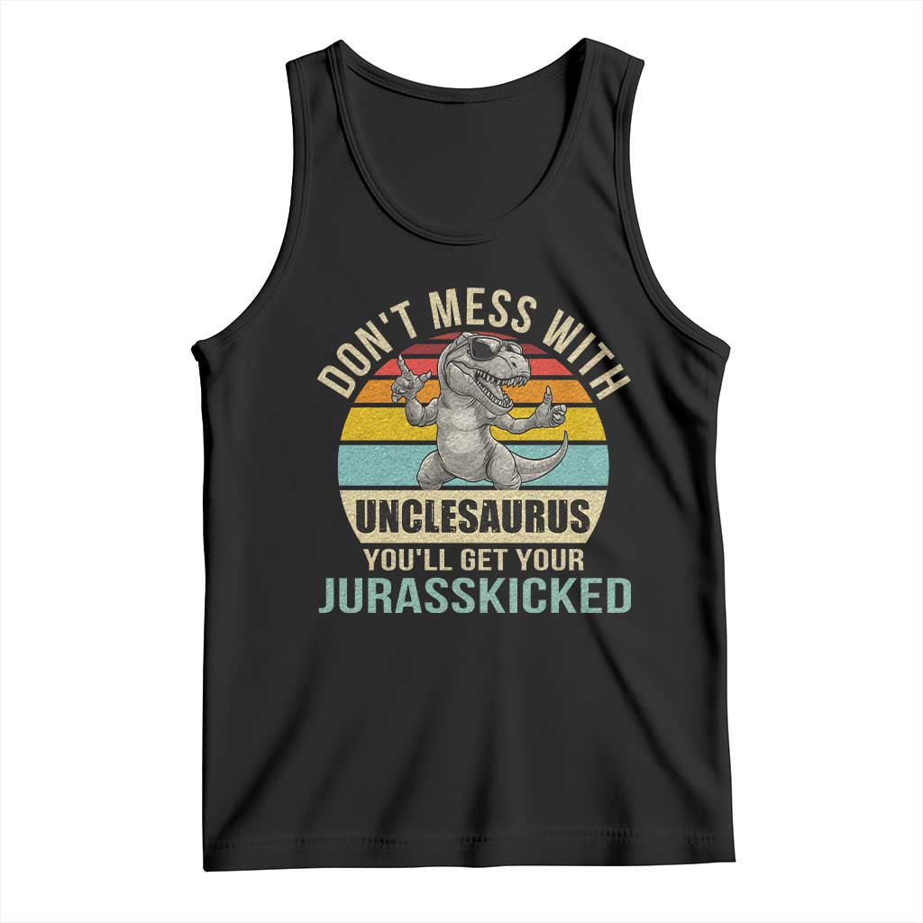 Funny Uncle Dinosaur Tank Top Don't Mess With Unclesaurus You'll Get Jurasskicked TS02 Black Print Your Wear