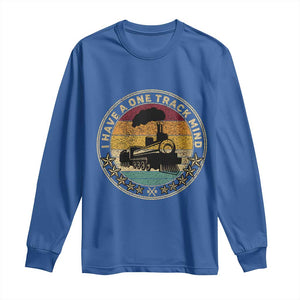 Funny I Have A One Track Mind Long Sleeve Shirt Train Railroad Retro Engine Model TS02 Royal Blue Print Your Wear