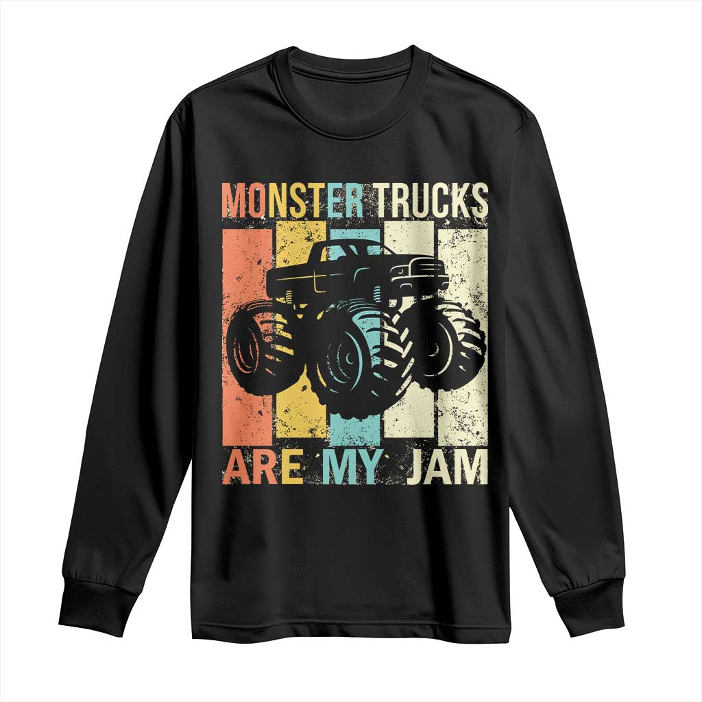 Monster Trucks Are My Jam Long Sleeve Shirt Vintage Retro TS02 Black Print Your Wear