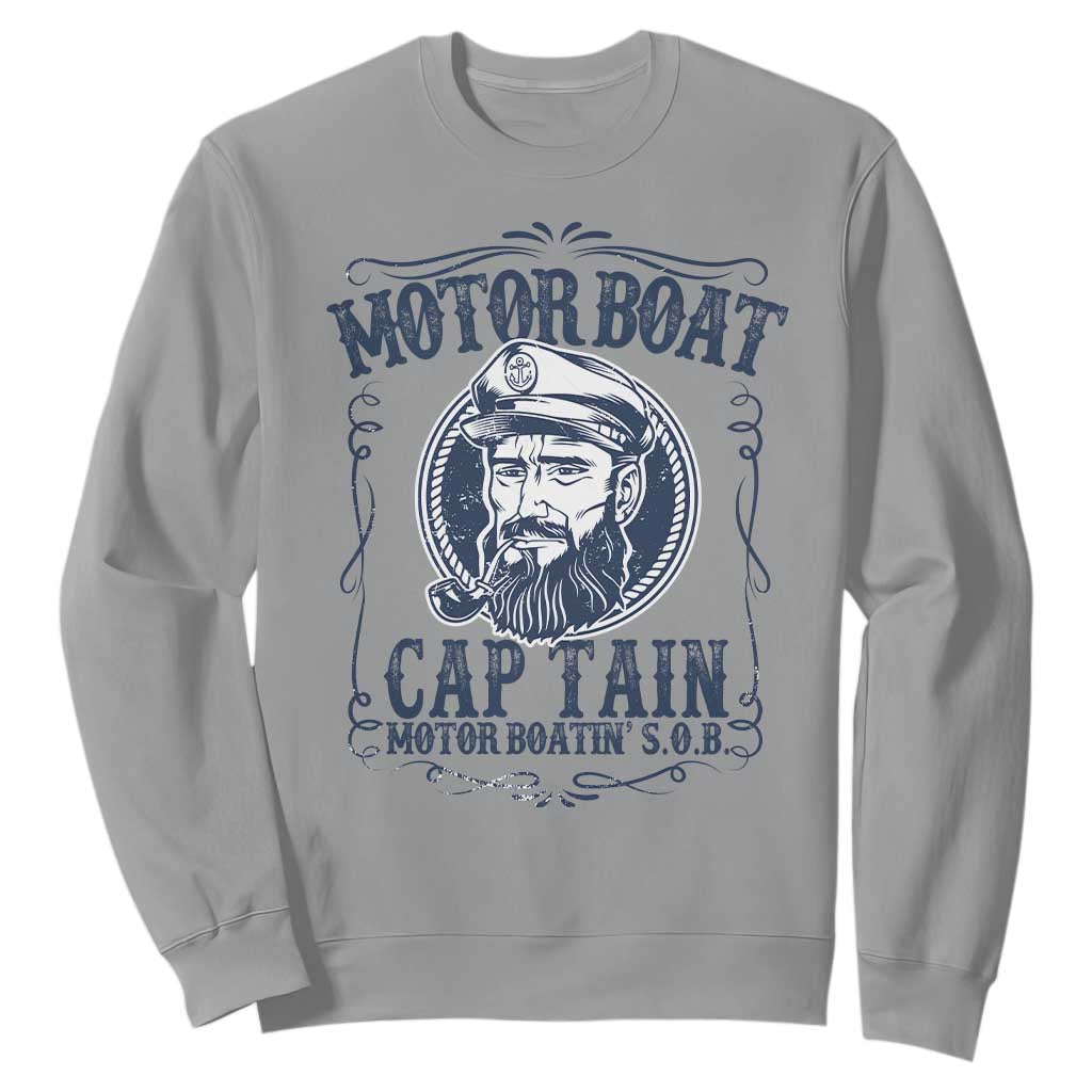 Motor Boat Captain Sweatshirt Funny Pontoon Boating Motor Boatin Lake Life TS02 Sport Gray Print Your Wear