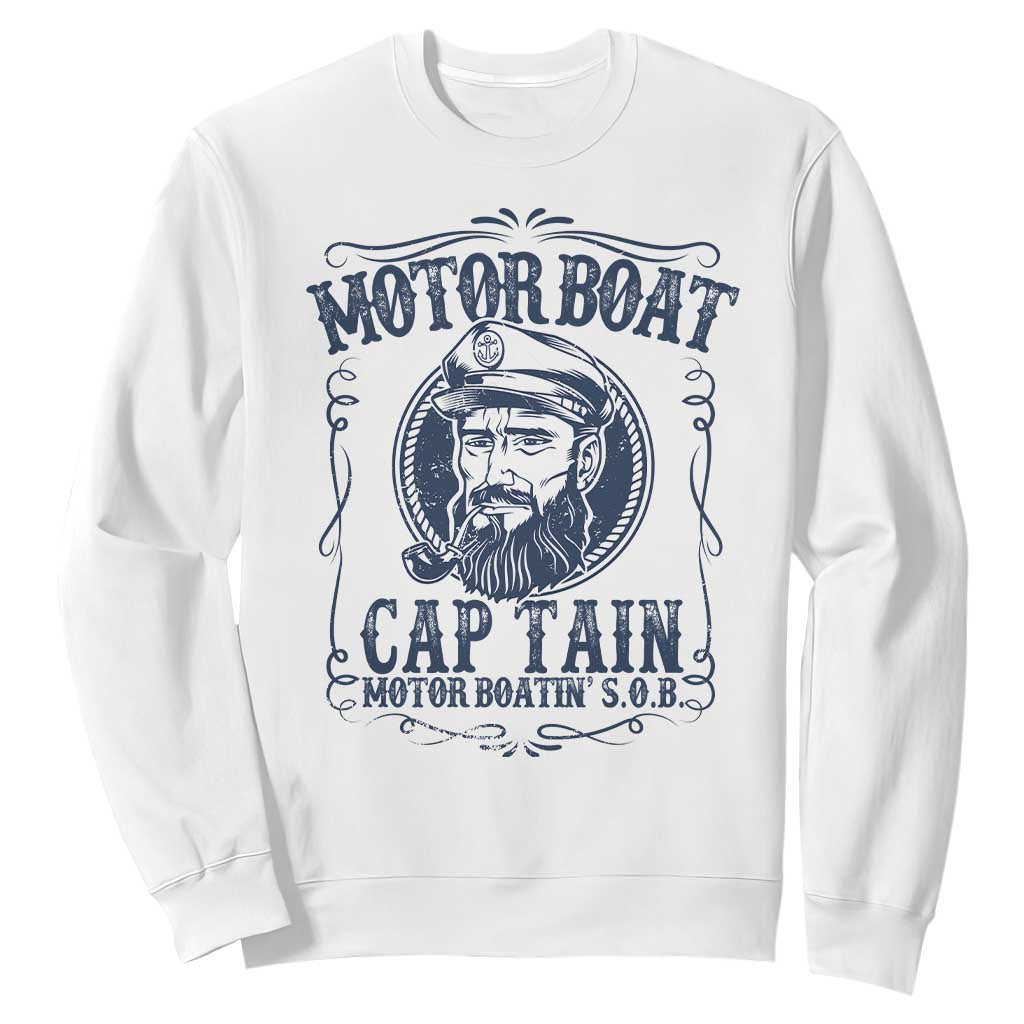 Motor Boat Captain Sweatshirt Funny Pontoon Boating Motor Boatin Lake Life TS02 White Print Your Wear