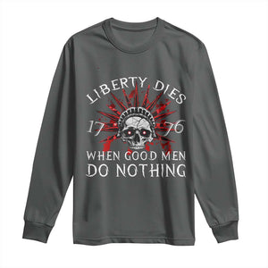 American Patriotic Skull Long Sleeve Shirt Liberty Dies When Good Men Do Nothing US Patriot Military TS02 Dark Heather Print Your Wear